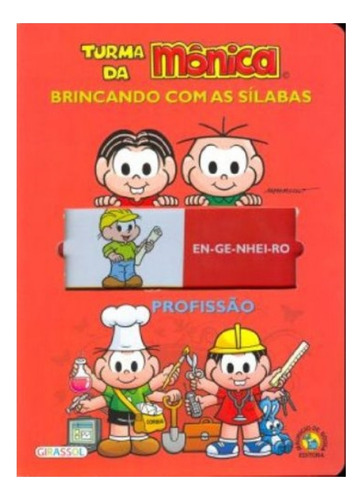 Brincando Com As Silabas. Profissao - Serie Turma Da Monica