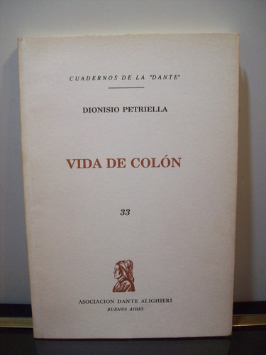 Adp Vida De Colon D. Petriella / Asociacion Dante Alighieri