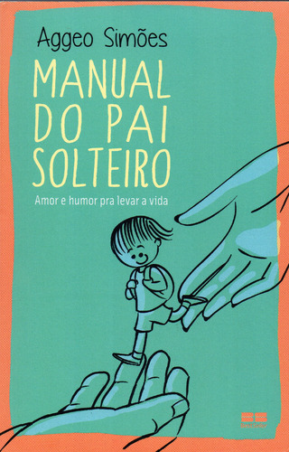 Livro Manual Do Pai Solteiro - Frete Grátis