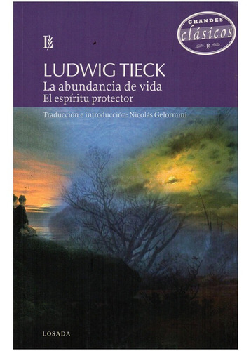 La Abundancia De Vida - Tieck - Losada              