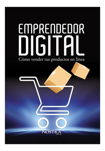 Emprendedor Digital, De Alvarado, Roberson. Nóstica Editorial, Tapa Blanda, Edición 1 En Español, 2022