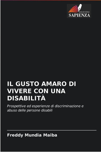 Libro: Il Gusto Amaro Di Vivere Con Una Disabilità: Prospett