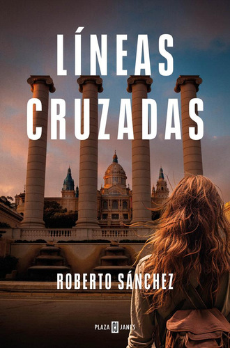 Libro: Lineas Cruzadas. Roberto Sanchez. Plaza & Janes