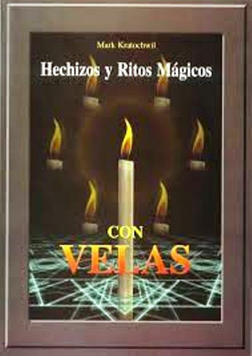 Hechizos Y Ritos Magicos Con Velas (edl)