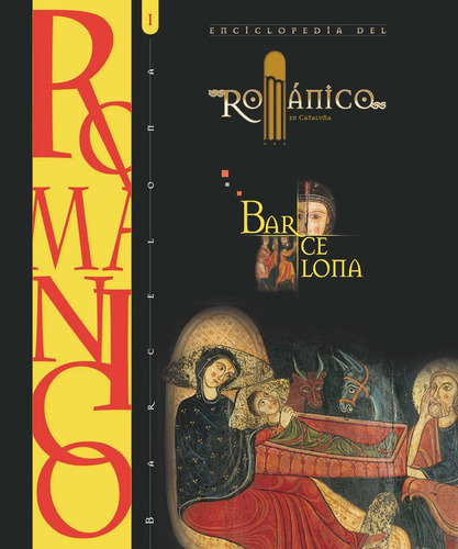Libro Enciclopedia Del Romanico Barcelona I - Varios Auto...