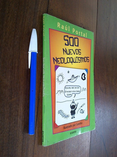 500 Nuevos Neoloquismos - Raúl Portal / Ilustrado Por Landrú