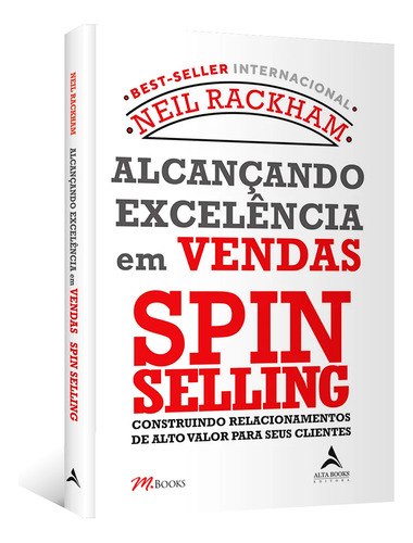 Livro Spin Selling Alcançando Excelência Em Vendas - Neil Rackham