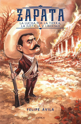 Zapata - La Lucha Por La Tierra - Felipe Ávila - Nuevo