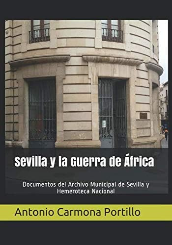 Libro: Sevilla Y La Guerra De África: Documentos Del Archivo