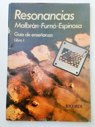 Resonancias Malbran Furno Espinosa Guia De Enseñanza Libro I