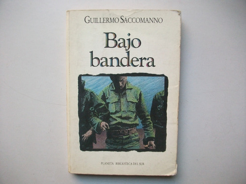 Bajo Bandera - Guillermo Saccomanno - 1° Edición