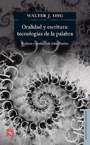 Oralidad Y Escritura Tecnologias De La Palabra - Ong, Walter