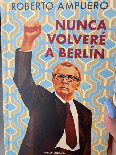 Nunca Volveré A Berlín Libro