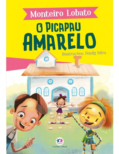 O Picapau Amarelo, de Lobato, Monteiro. Ciranda Cultural Editora E Distribuidora Ltda., capa mole em português, 2019