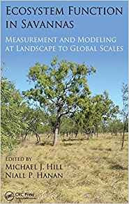 Ecosystem Function In Savannas Measurement And Modeling At L