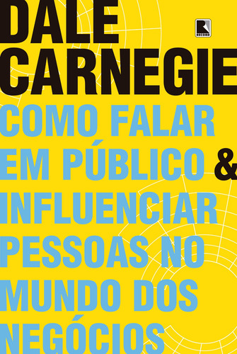 Livro Como Falar Em Público E Influenciar Pessoas No Mundo 