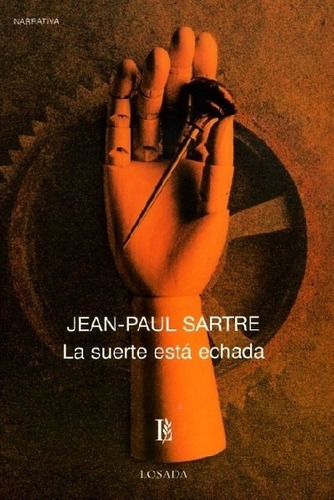Suerte Esta Echada, La - Jean-paul Sartre, De Jean-paul Sartre. Editorial Losada En Español