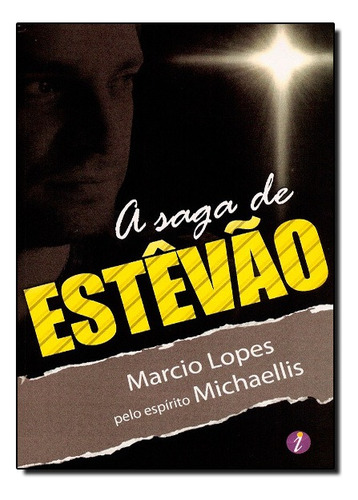 Saga De Estevao, A, De Marcio Lopes. Editora Itapuã Em Português