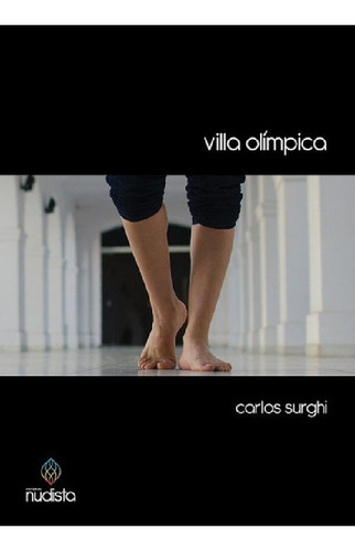 Libro - Villa Olimpica, De Carlos Surghi. Editorial Nudista