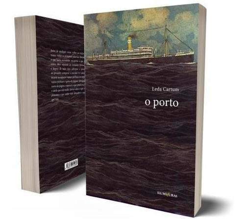 O Porto, De Cartum, Leda. Editora Iluminuras, Capa Mole, Edição 1ª Edição - 2016 Em Português