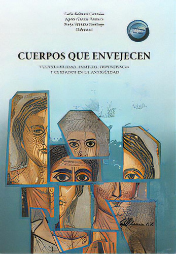 Cuerpos Que Envejecen Vulnerabilidad Familias, Dependencia, De Aa.vv.. Editorial Editorial Dykinson, S.l., Tapa Blanda En Español