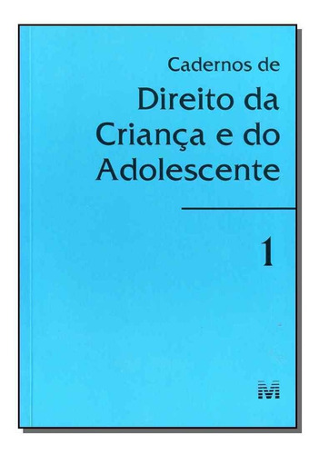 Cadernos De Direito Da Criança E Adolescente - Vol. 1
