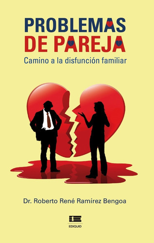 Problemas De Pareja, De Ramírez Bengoa, Roberto René. Editorial Ígneo, Tapa Blanda, Edición 1 En Español, 2022