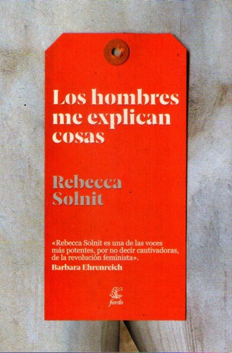 Los Hombres Me Explican Cosas Rebecca Solnit