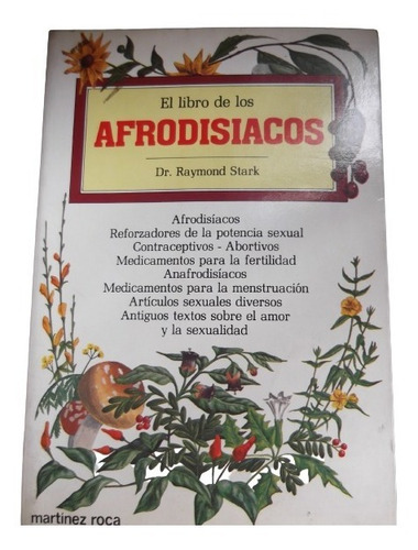 El Libro De Los Afrodisiacos Dr. Raymond Stark Martinez Roca (Usado)