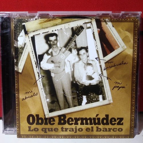 Obie Bermúdez Lo Que Trajo El Barco, Cd Ed Ar Impecable