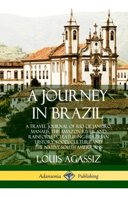 Libro A Journey In Brazil: A Travel Journal Of Rio De Jan...