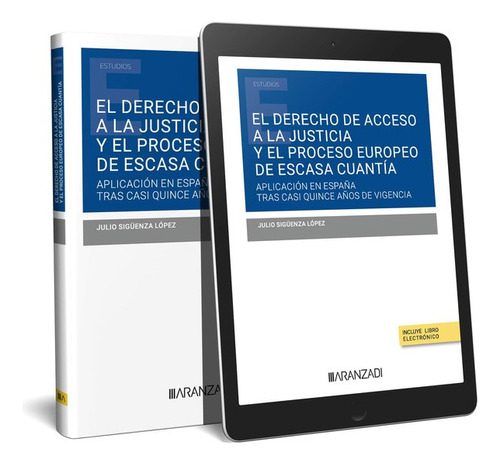 El Derecho De Acceso A La Justicia Y El Proceso Europeo De E