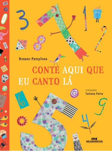 Conte Aqui Que Eu Canto Lá, de Pamplona, Rosane. Série Arte e Forma Editora Melhoramentos Ltda., capa mole em português, 2013