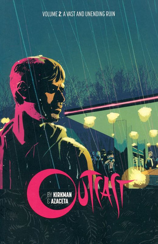 Outcast By Kirkman & Azaceta / Vol. 2. A Vast And Unending Ruin, De Kirkman, Robert. Editorial Image Comics, Tapa Blanda, Edición 1.0 En Español, 2015