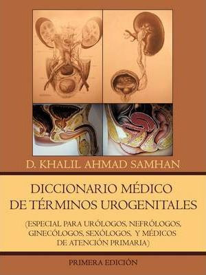 Libro Diccionario Medico De Terminos Urogenitales - Khali...