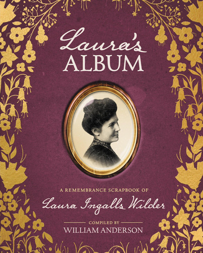 Libro: Lauraøs Album: A Remembrance Scrapbook Of