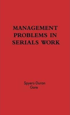 Libro Management Problems In Serials Work. - Peter Spyers...