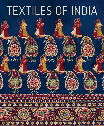 Textiles Of India - Helmut And Heidi Neumann