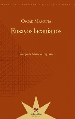 Ensayos Lacanianos, De Masotta, Oscar. Editorial Eterna Cadencia En Español