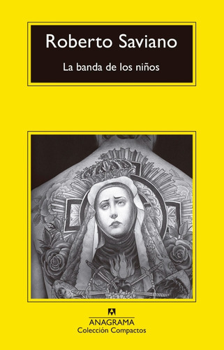 Libro La Banda De Los Niños Saviano Anagrama Compactos
