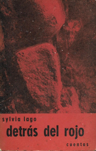 Detras Del Rojo - Sylvia Lago-  Cuentos (Reacondicionado)