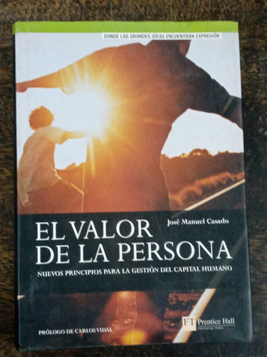 El Valor De La Persona * Recursos Humanos * Jose M. Casado *