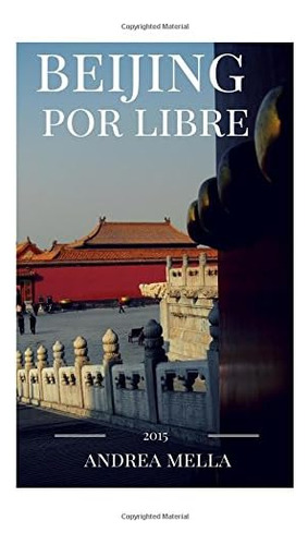 Libro: Beijing Por Libre: Guía Para Viajeros Por Libre (span
