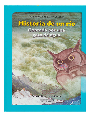 Libro Historia De Un Río, Contada Por Una Gota De Agua