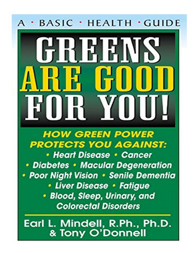 Greens Are Good For You! - Earl Mindell, Tony O'donnel. Eb04