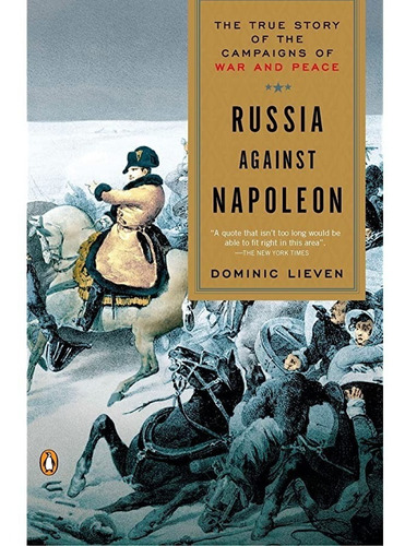 Russia Against Napoleon - Dominic Lieven