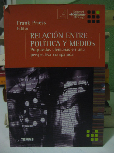 Relacion Entre Politica Y Medios Frank Priess