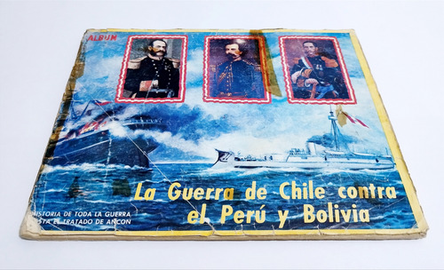  Álbum La Guerra De Chile Contra El Perú Y Bolivia -completo