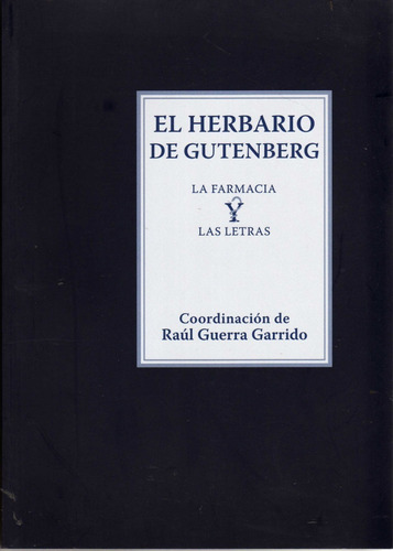 El Herbario De Gutenberg. La Farmacia Y Las Letras