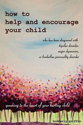 Libro How To Help And Encourage Your Child Who Has Been D...